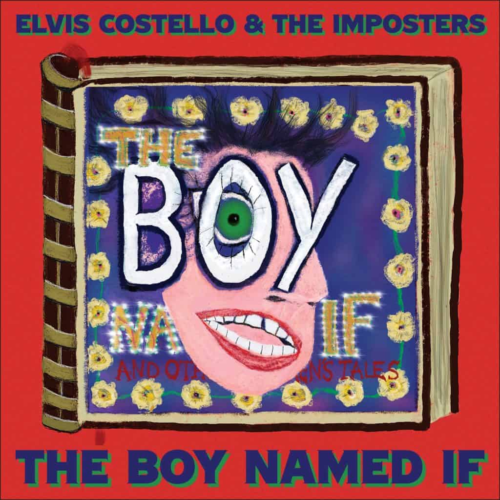 Elvis Costello Releases New Album The Boy Named If Out Now Mbc